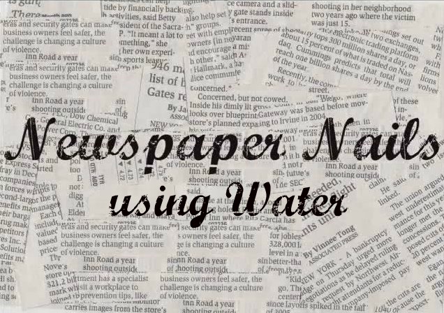 Newspaper Nails With Water