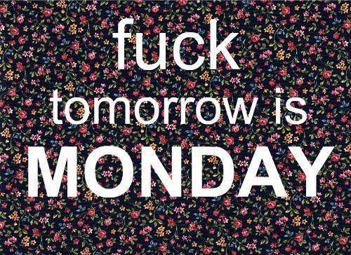 Tomorrow Is Monday